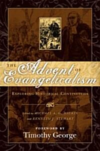 The Advent of Evangelicalism: Exploring Historical Continuities (Paperback)