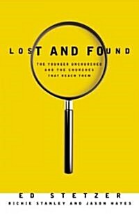 Lost and Found: The Younger Unchurched and the Churches That Reach Them (Hardcover)