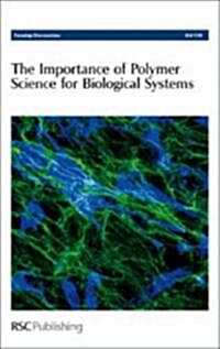 The Importance of Polymer Science for Biological Systems (Hardcover, 1st)