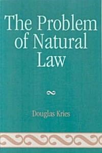 The Problem of Natural Law (Paperback)
