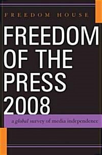 Freedom of the Press: A Global Survey of Media Independence (Hardcover, 2008)