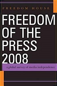 Freedom of the Press: A Global Survey of Media Independence (Paperback, 2008)