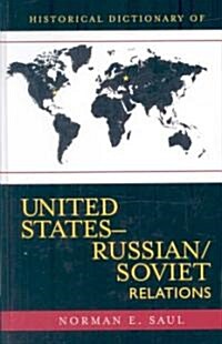 Historical Dictionary of United States-Russian/Soviet Relations (Hardcover)