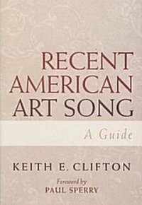 Recent American Art Song: A Guide (Paperback)