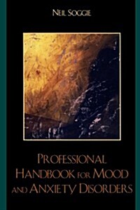 Professional Handbook for Mood and Anxiety Disorders (Paperback)