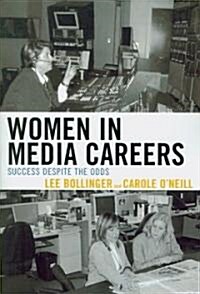 Women in Media Careers: Success Despite the Odds (Paperback)