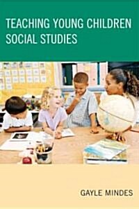 Teaching Young Children Social Studies (Paperback)