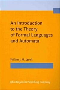 An Introduction to the Theory of Formal Languages and Automata (Paperback)