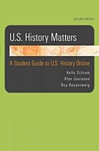U.S. History Matters: A Student Guide to U.S. History Online (Paperback, 2)