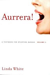 Aurrera!: A Textbook for Studying Basque, Volume 1 Volume 1 (Hardcover)