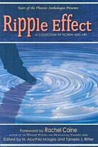 Ripple Effect: A Collection of Fiction and Art (Paperback)