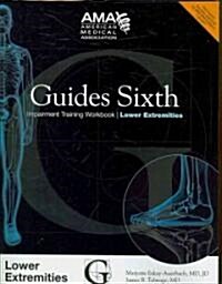 Guides Sixth Impairment Training Workbook: Lower Extremity (Paperback)