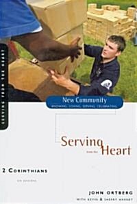 2 Corinthians: Serving from the Heart (Paperback)