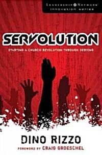 Servolution: Starting a Church Revolution Through Serving (Paperback)