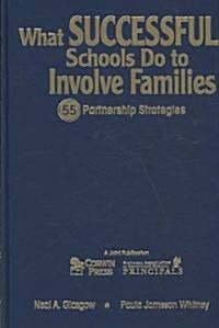 What Successful Schools Do to Involve Families: 55 Partnership Strategies (Paperback)