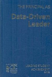 The Principal as Data-Driven Leader (Hardcover)