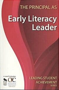 The Principal as Early Literacy Leader (Paperback)