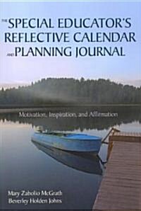 The Special Educators Reflective Calendar and Planning Journal: Motivation, Inspiration, and Affirmation (Paperback)
