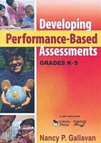 Developing Performance-Based Assessments, Grades K-5 (Paperback)