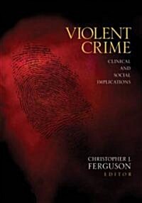 Violent Crime: Clinical and Social Implications (Hardcover)