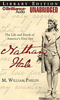 Nathan Hale: The Life and Death of Americas First Spy (MP3 CD, Library)