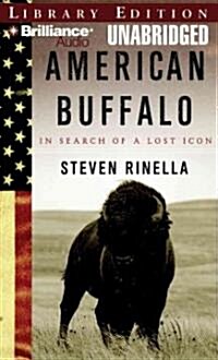 American Buffalo: In Search of a Lost Icon (Audio CD, Library)