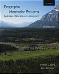 Geographic Information Systems: Applications in Natural Resource Management (Paperback, 2)