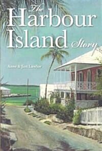 The Harbour Island Story (Paperback)