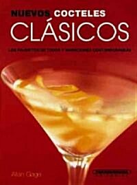 Nuevos cocteles clasicos/ New Classic Cocktails (Paperback)