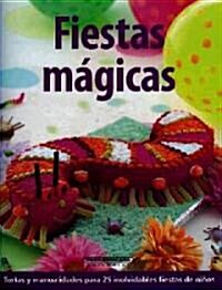 Fiestas magicas/ Magical Parties (Paperback)