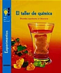 El taller de quimica/ The Chemistry Workshop (Hardcover)