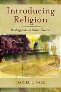 Introducing Religion: Readings from the Classic Theorists (Paperback)