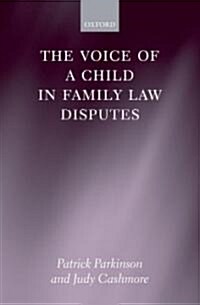 The Voice of a Child in Family Law Disputes (Hardcover)