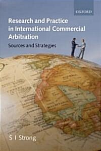 Research and Practice in International Commercial Arbitration : Sources and Strategies (Paperback)