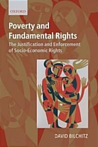 Poverty and Fundamental Rights : The Justification and Enforcement of Socio-economic Rights (Paperback)