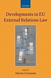 Developments in Eu External Relations Law (Hardcover)