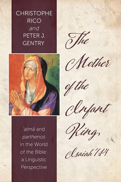 The Mother of the Infant King, Isaiah 7: 14 (Paperback)