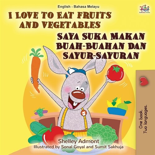 I Love to Eat Fruits and Vegetables (English Malay Bilingual Book) (Paperback)