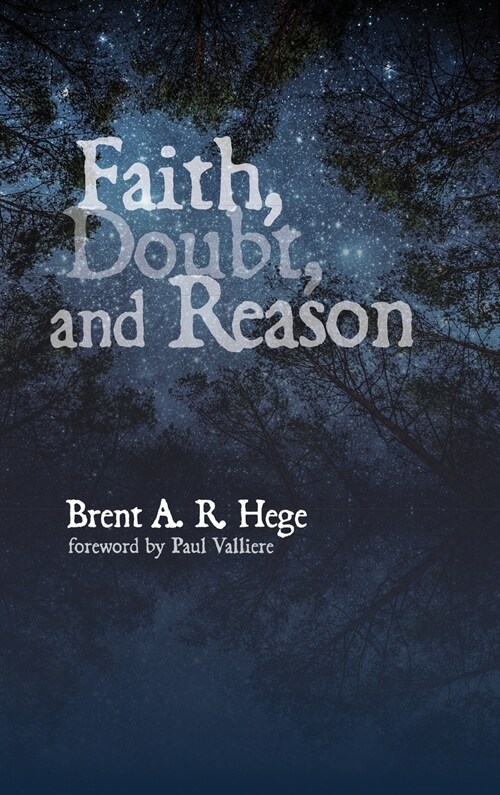 Faith, Doubt, and Reason (Hardcover)