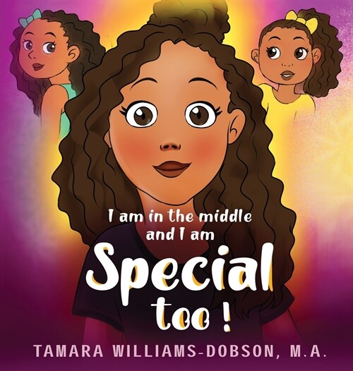 I Am In The Middle And I Am Special Too! (Hardcover)