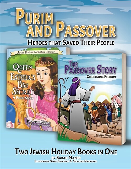Purim and Passover: Heroes Who Saved Their People: The Great Leader Moses and the Brave Queen Esther (Two Books in One) (Paperback)