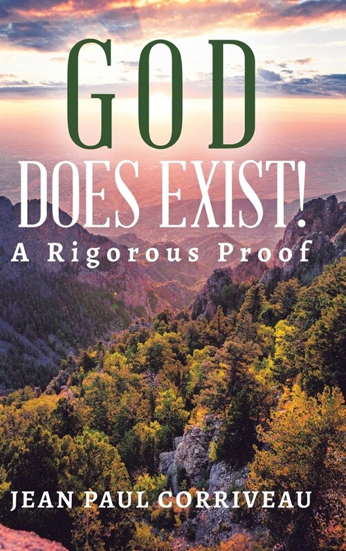 God Does Exist!: A Rigorous Proof (Hardcover)