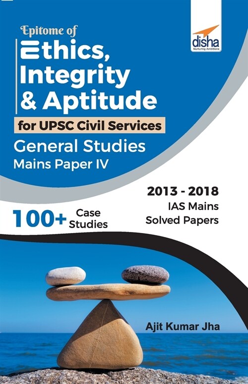 Epitome of Ethics, Integrity & Aptitude for UPSC Civil Services General Studies Mains Paper IV (Paperback)