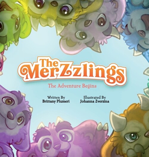 The Merzzlings: The Adventure Begins (Hardcover)