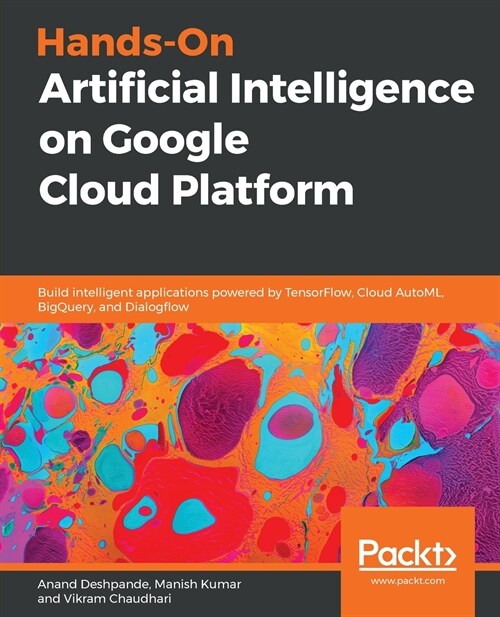 Hands-On Artificial Intelligence on Google Cloud Platform (Paperback)