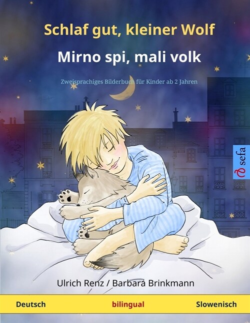 Schlaf gut, kleiner Wolf - Mirno spi, mali volk (Deutsch - Slowenisch) (Paperback)