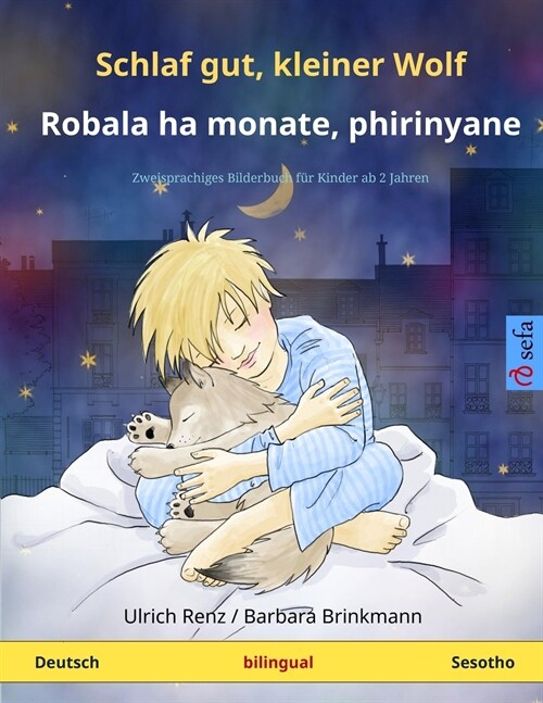 Schlaf gut, kleiner Wolf - Robala ha monate, phirinyane (Deutsch - Sesotho) (Paperback)