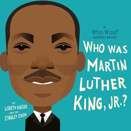 Who Was Martin Luther King, Jr.?: A Who Was? Board Book (Board Books)