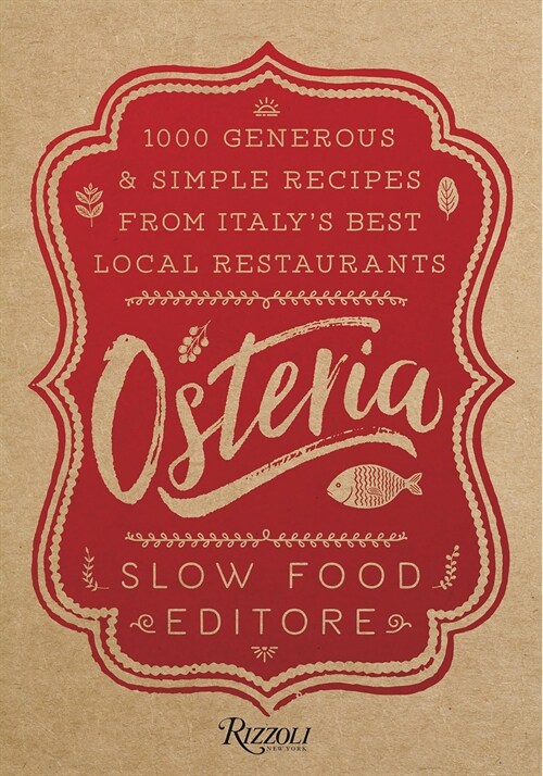 Osteria: 1,000 Generous and Simple Recipes from Italys Best Local Restaurants (Hardcover)