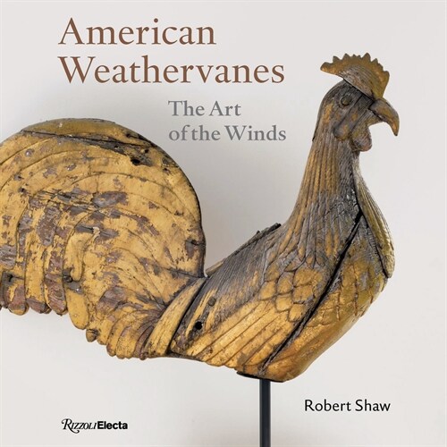 American Weathervanes: The Art of the Winds (Hardcover)
